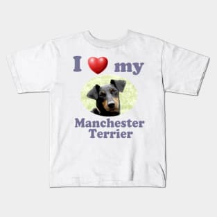 I Love My Manchester Terrier Kids T-Shirt